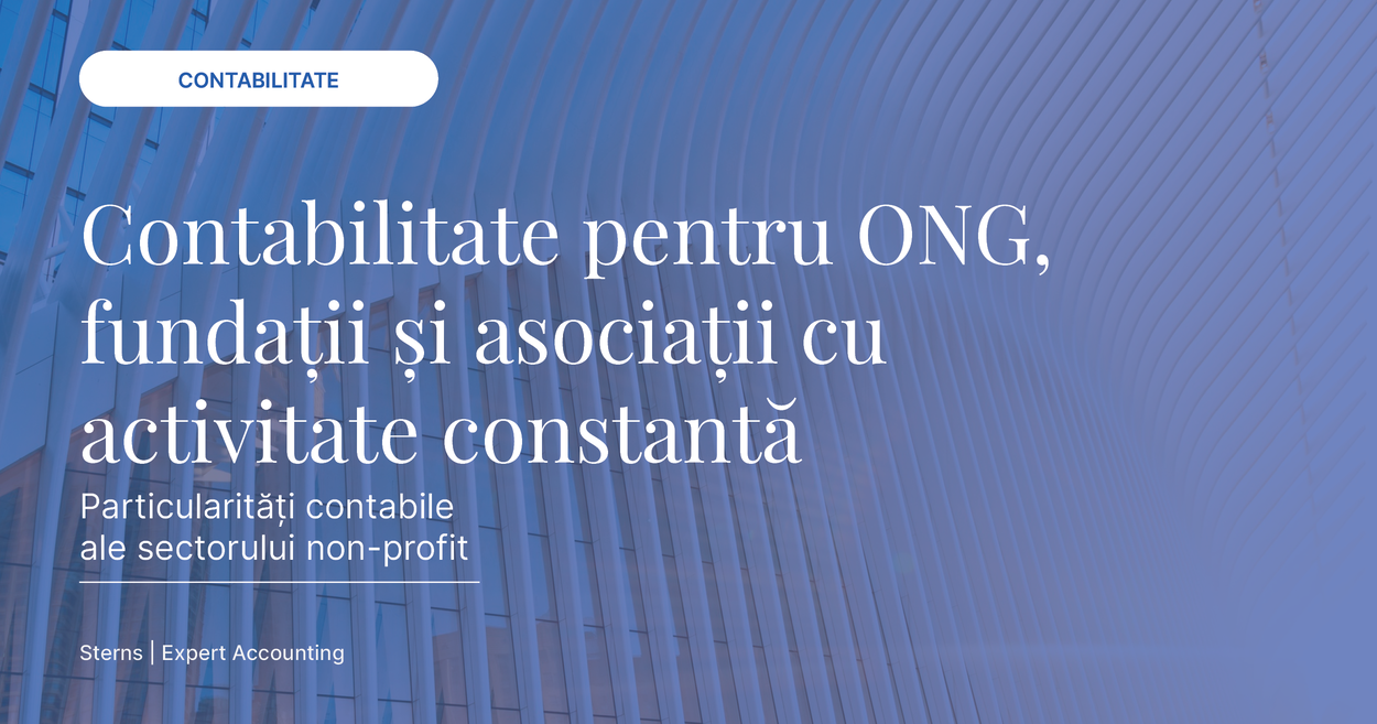 Contabilitate pentru ONG, fundații și asociații cu activitate constantă
