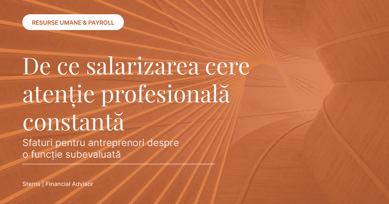 De ce salarizarea cere atenție profesională constantă